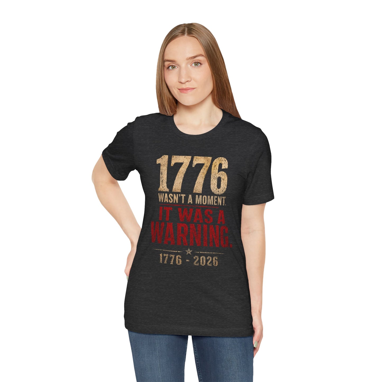 1776 Wasn't a Moment T-Shirt