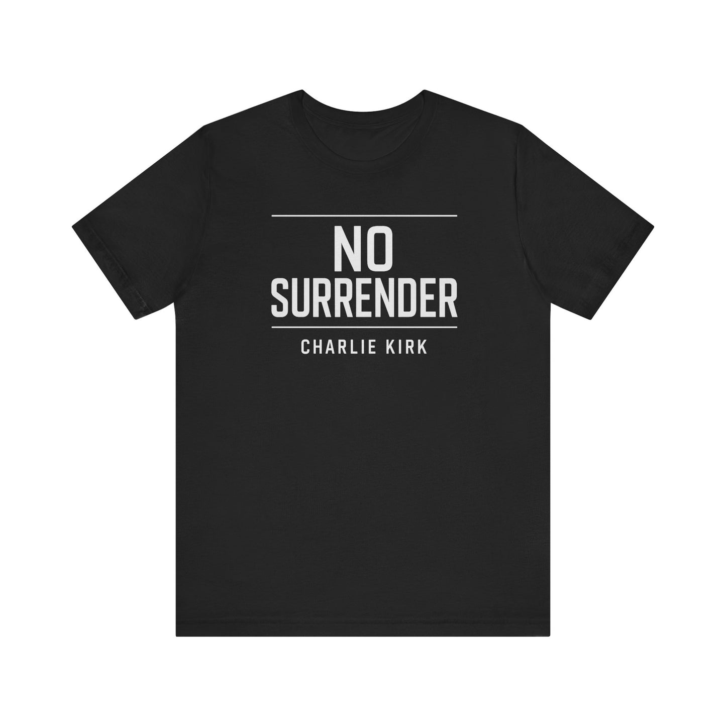 Charlie Kirk No Surrender Unisex Tee Shirt