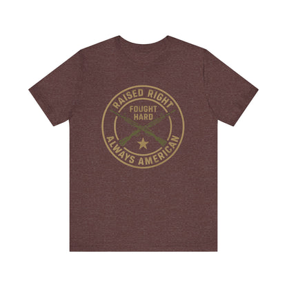 Raised Right Fought Hard tee