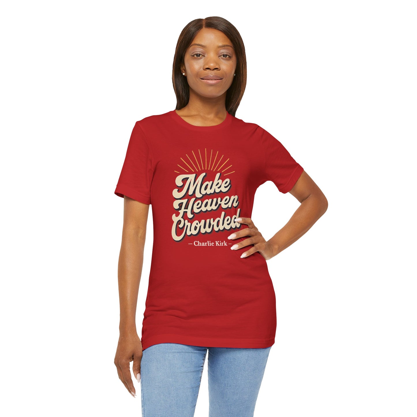 'Make Heaven Crowded' Design