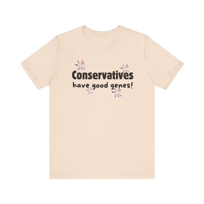 Funny Conservatives Have Good Genes Tee - T-Shirt