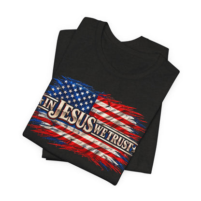In Jesus We Trust Tee