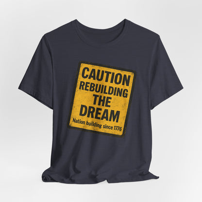 Rebuilding the American Dream Tee