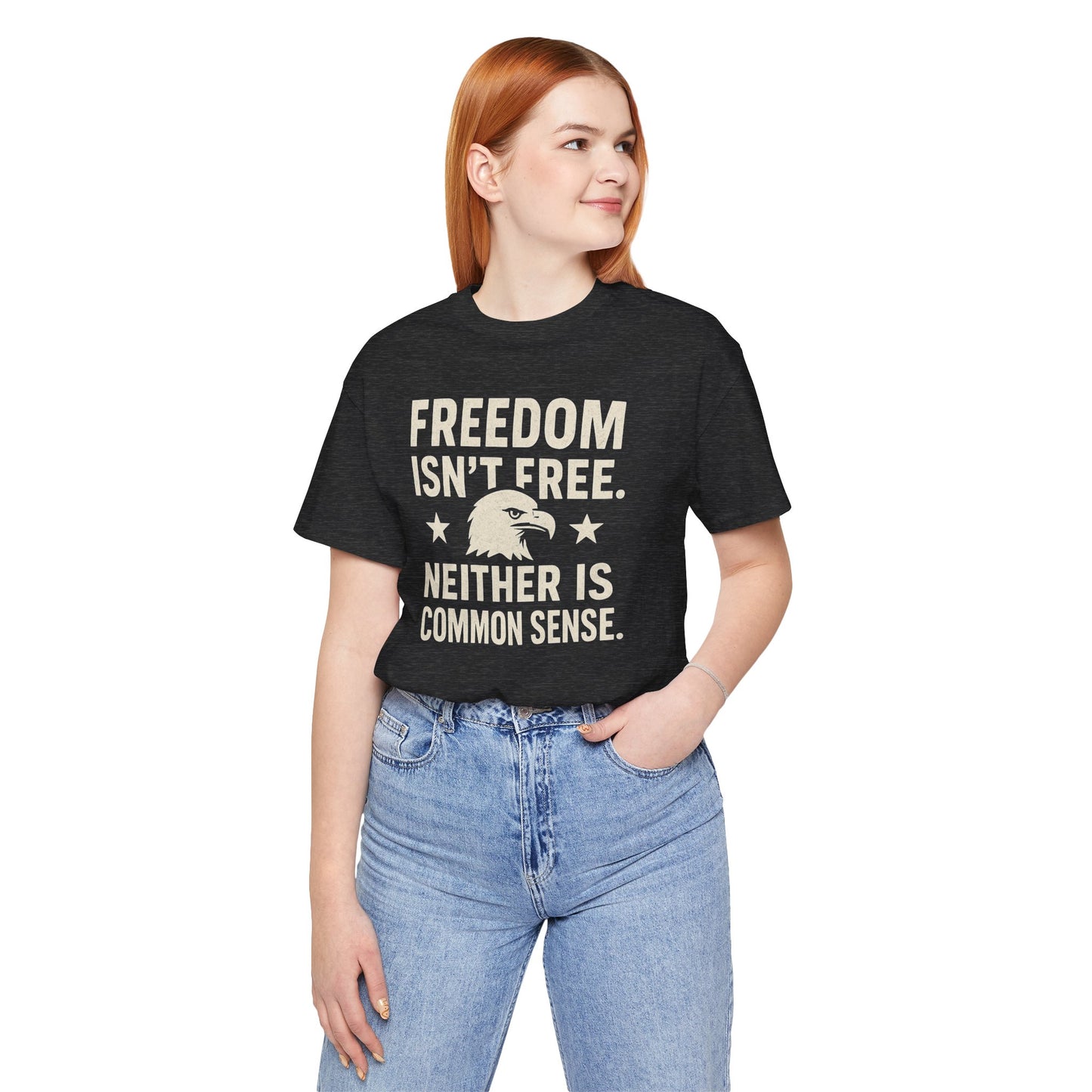 Freedom Isn't Free 'Common Sense' T-Shirt