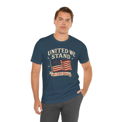 Unisex Tee - 250 Year Anniversary United Country Celebration Shirt