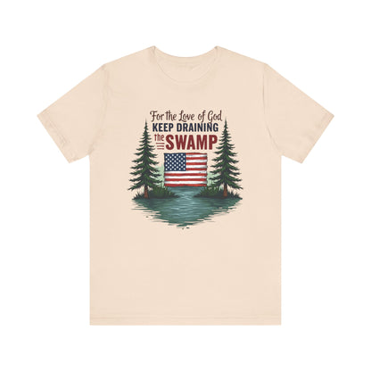 Keep Draining the Swamp T-Shirt, Unisex Tee, Casual Wear