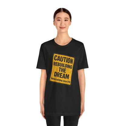 Rebuilding the American Dream Tee