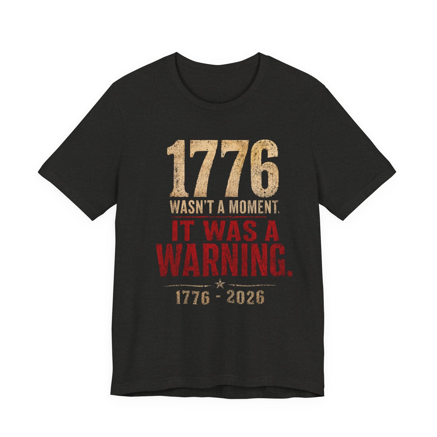1776 It Was a Warning Tee