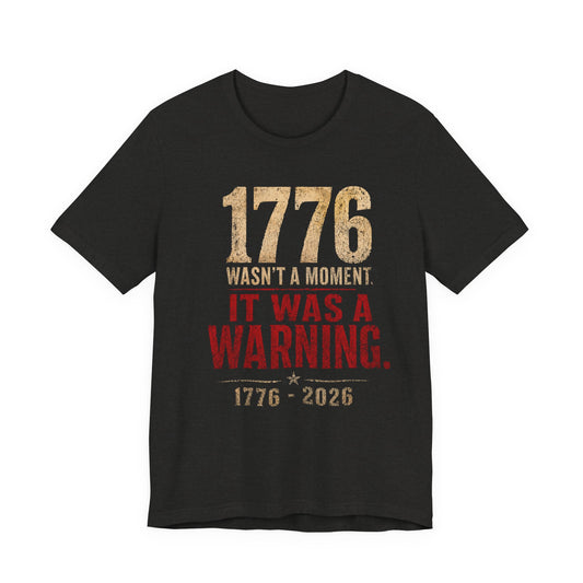 1776 It Was a Warning Tee
