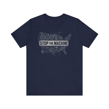 Stop The Machine tee