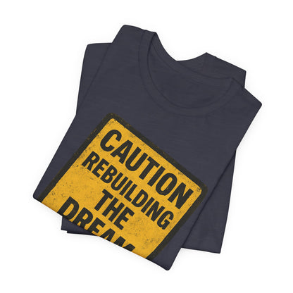 Rebuilding the American Dream Tee