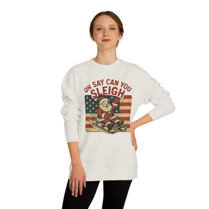 Oh Say Can You Sleigh Sweatshirt