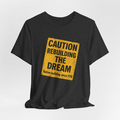 Rebuilding the American Dream Tee