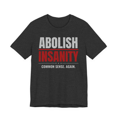 Abolish Insanity T-Shirt