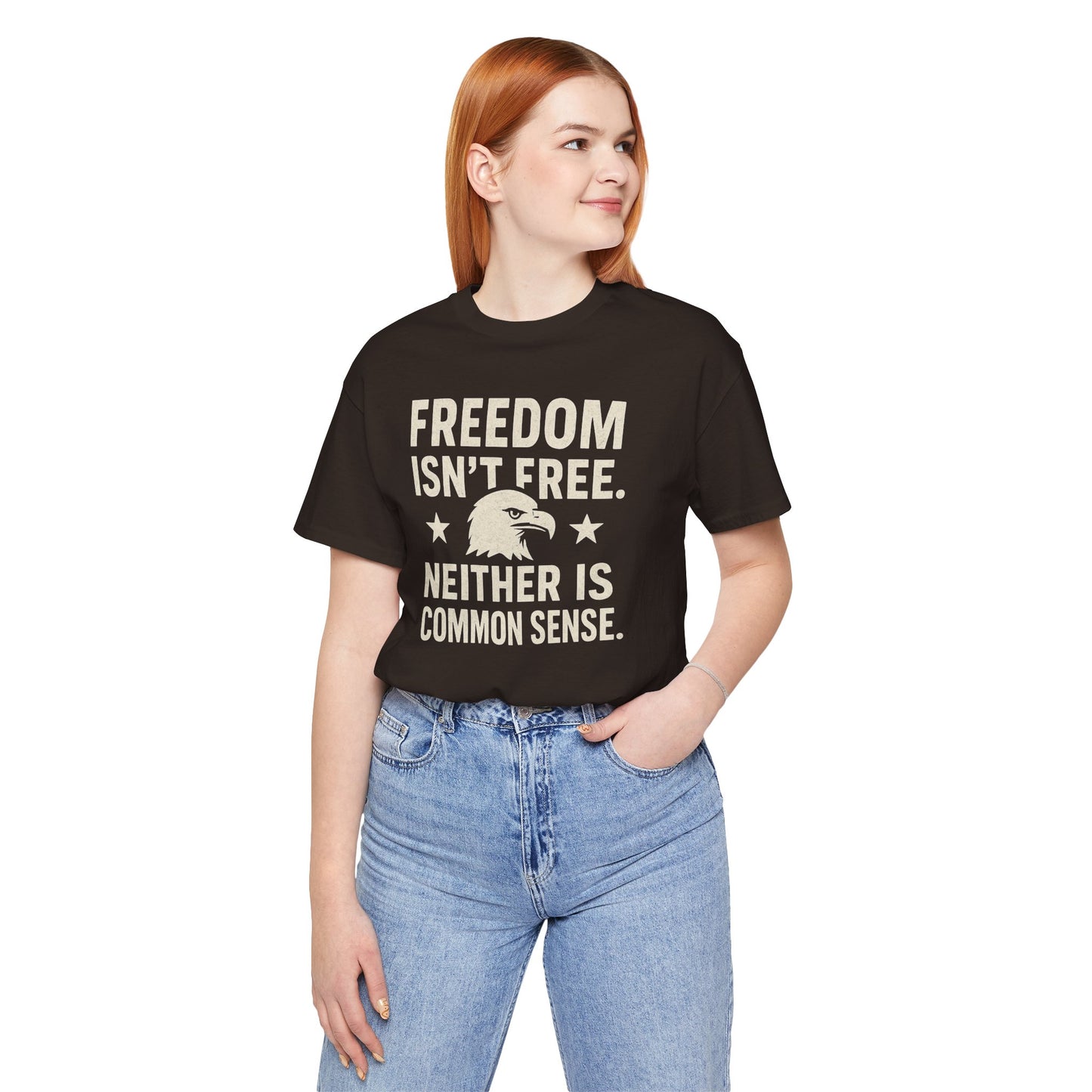 Freedom Isn't Free 'Common Sense' T-Shirt