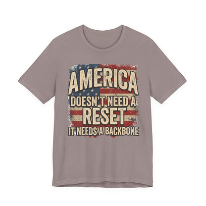 America Doesn't Need a Reset Tee – Patriotic Vintage Flag Graphic T-Shirt
