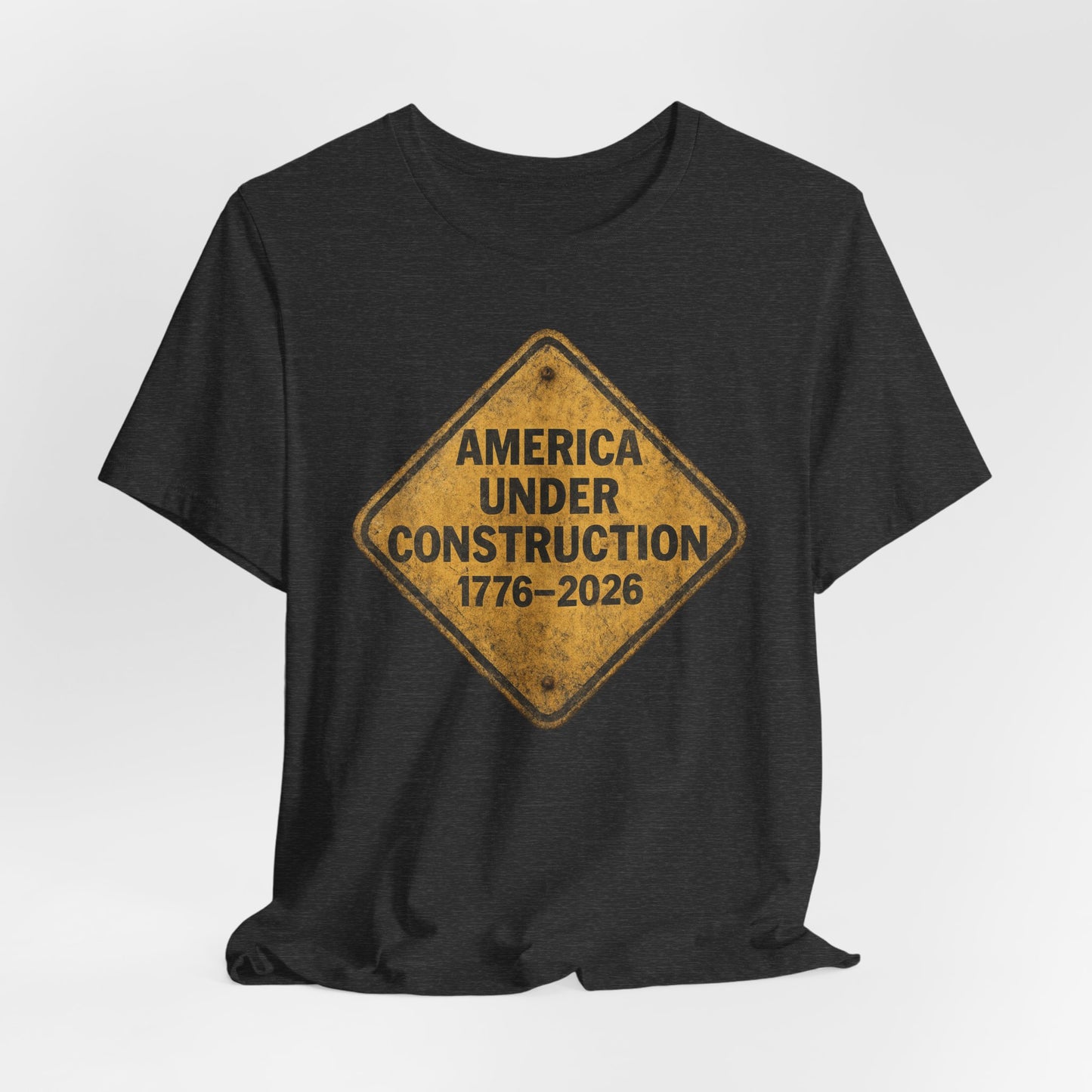 America 250 Under Construction T‑Shirt