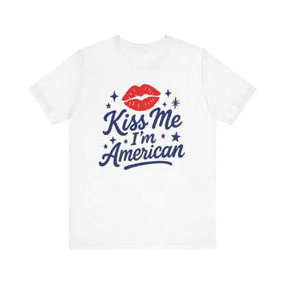 Kiss Me I'm American Tee