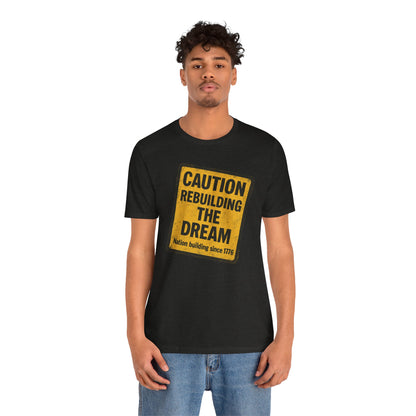 Rebuilding the American Dream Tee