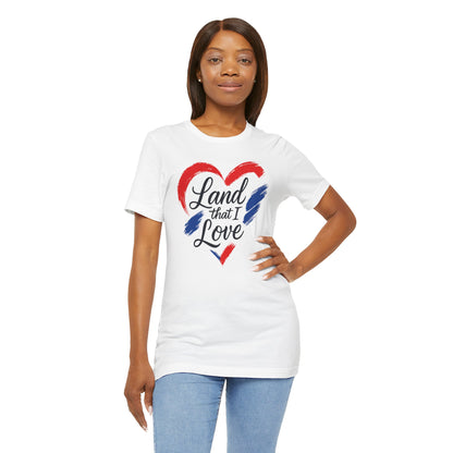 Heartfelt Land that I Love Tee: Celebrate Your Patriotism