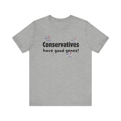 Funny Conservatives Have Good Genes Tee - T-Shirt