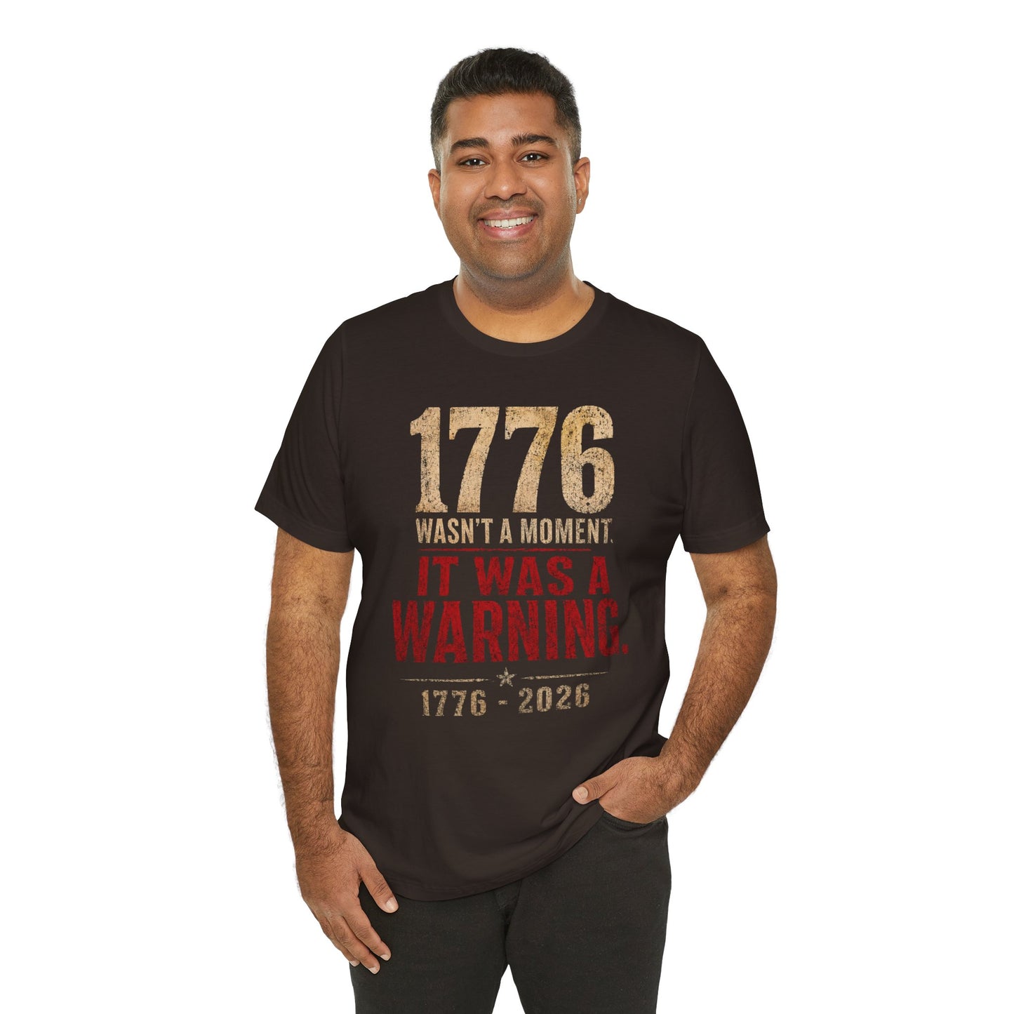 1776 Wasn't a Moment T-Shirt