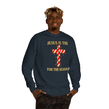 Jesus Is The Reason For The Season Sweatshirt