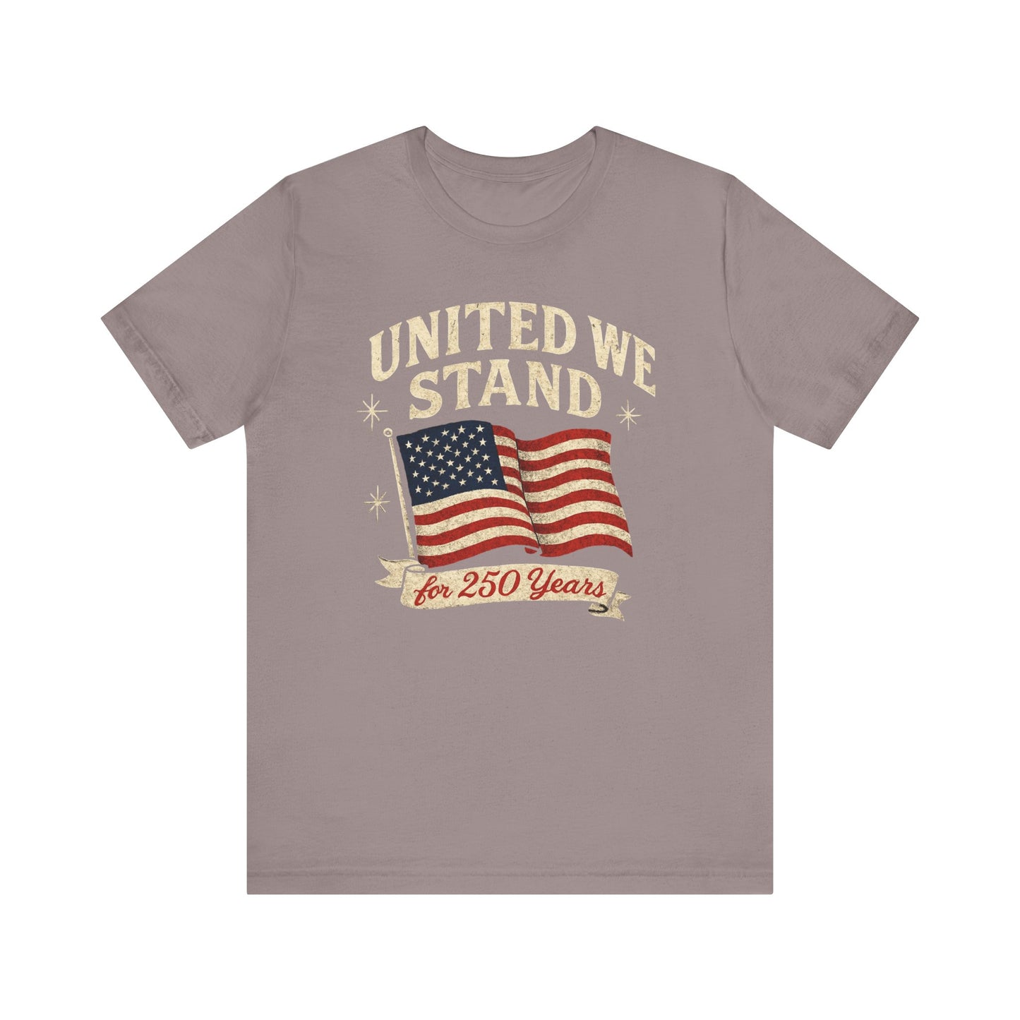 Unisex Tee - 250 Year Anniversary United Country Celebration Shirt