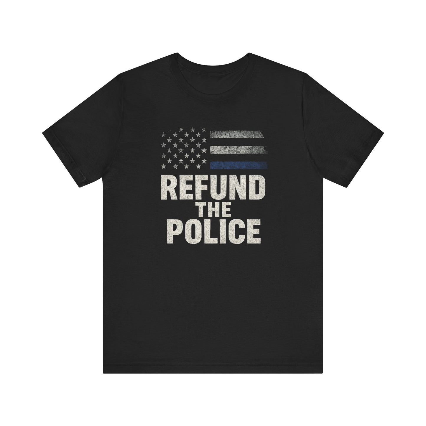 Refund the Police Unisex T-Shirt