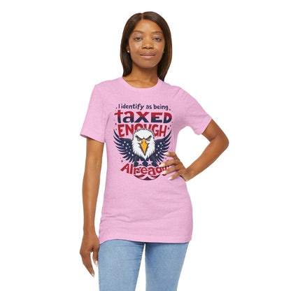 Taxed Enough Already tee