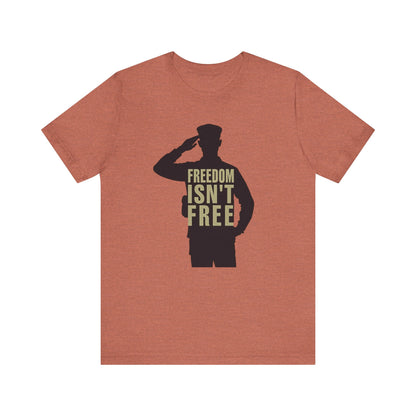 Freedom Isn't Free Unisex Tee