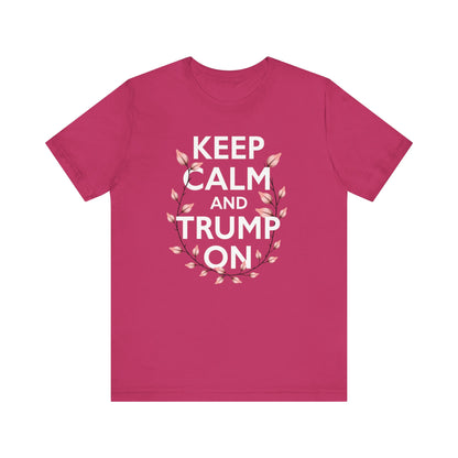 Keep Calm and Trump On Tee