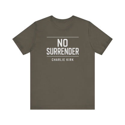Charlie Kirk No Surrender Unisex Tee Shirt