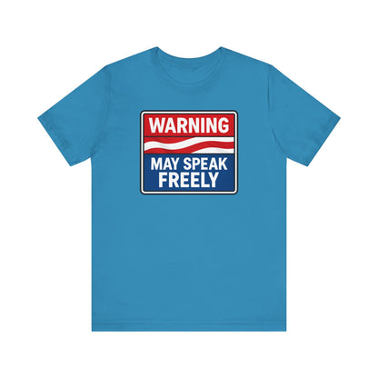 Warning May Speak Freely Tee