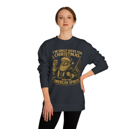 "Here for the American Spirits" Sweatshirt