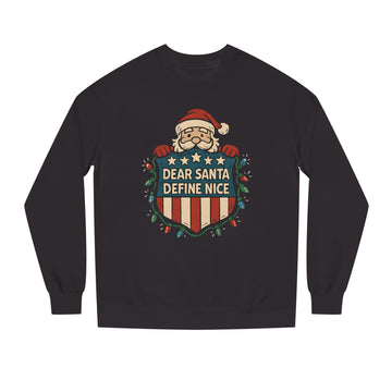 Dear Santa Define Nice Sweatshirt