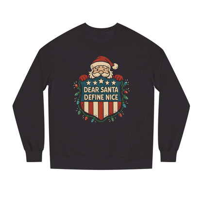 Dear Santa Define Nice Sweatshirt