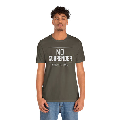 Charlie Kirk No Surrender Unisex Tee Shirt