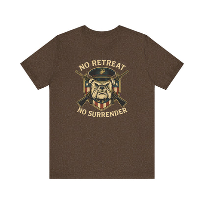 No Retreat No Surrender Marine Tee