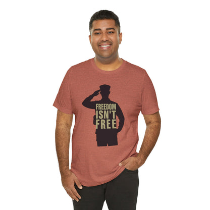 Freedom Isn't Free Unisex Tee