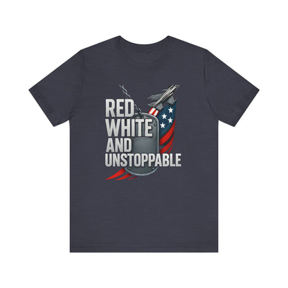 Red, White, and Unstoppable tee