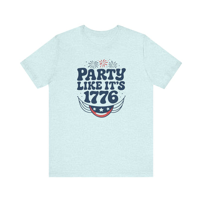 Party like it's 1776, Summer BBQ Shirt