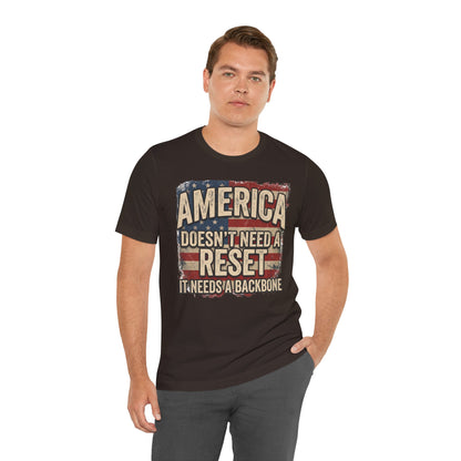 America Doesn't Need a Reset Tee – Patriotic Vintage Flag Graphic T-Shirt
