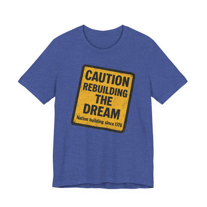 Rebuilding the American Dream Tee