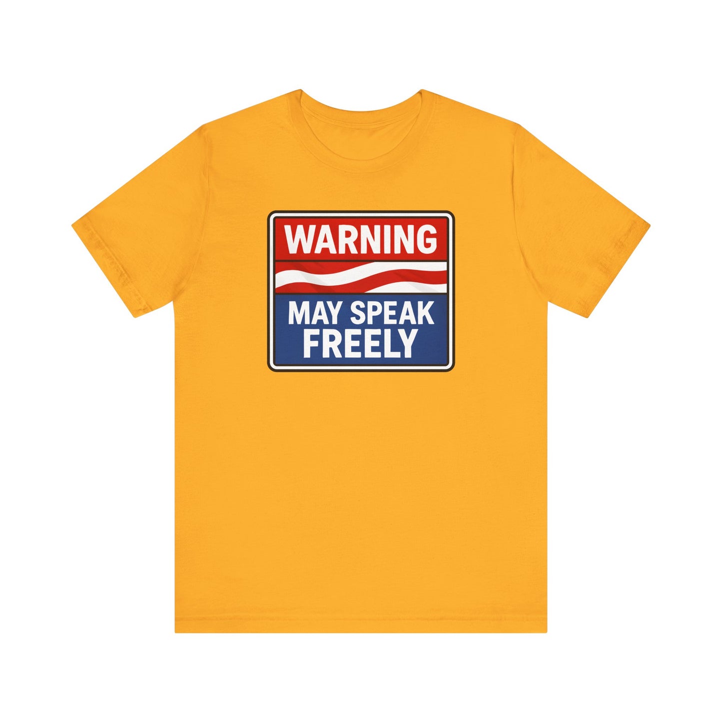 Warning May Speak Freely Tee