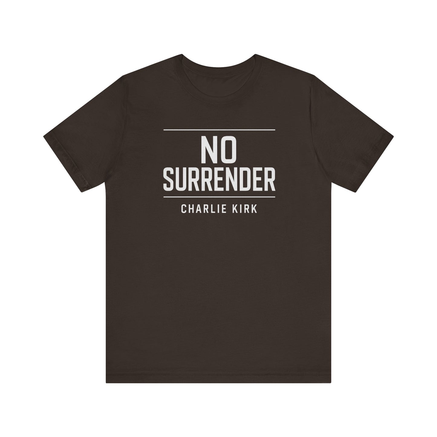 Charlie Kirk No Surrender Unisex Tee Shirt