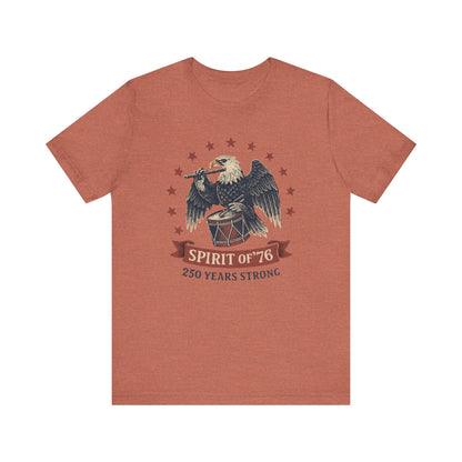 Spirit of '76, 250 Years Strong Shirt