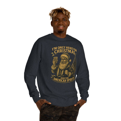 "Here for the American Spirits" Sweatshirt