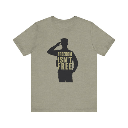 Freedom Isn't Free Unisex Tee