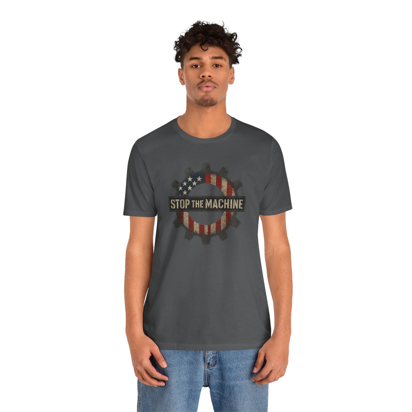 T-Shirt - Stop the Machine Unisex Jersey Short Sleeve Tee